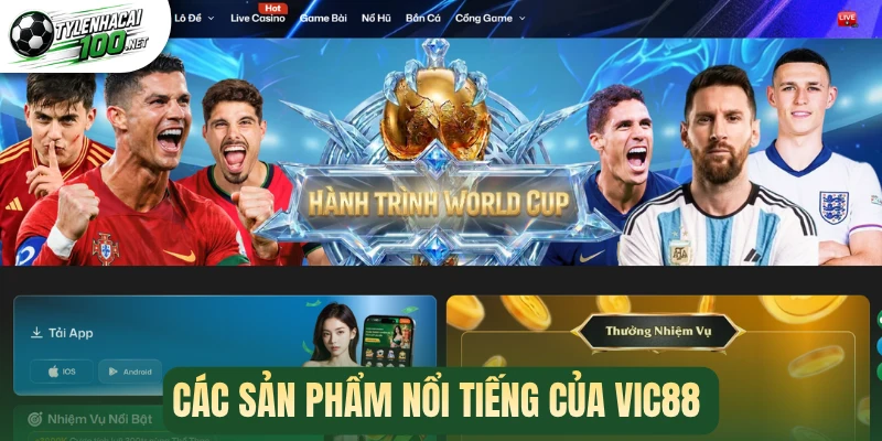 Các sản phẩm nổi tiếng của Vic88 