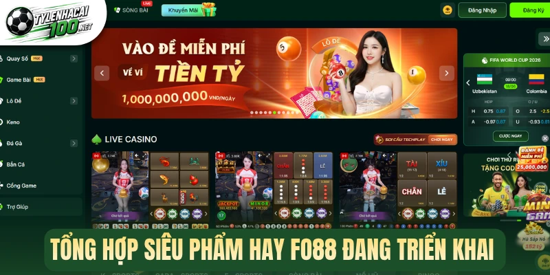 Tổng hợp siêu phẩm hay Fo88 đang triển khai 