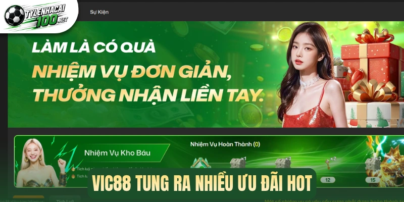 Vic88 tung ra nhiều ưu đãi hot