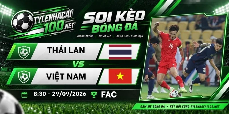 Kèo nhà cái Thái Lan vs Việt Nam - FIFA ASEAN Cup, 29/09/2026